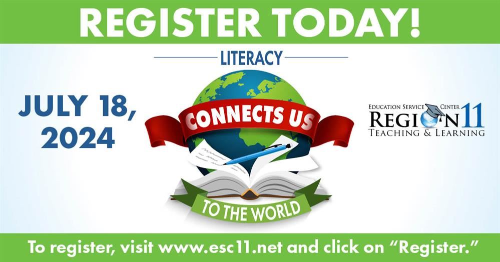 REGISTER TODAY! LITERACY CONNECTS US TO THE WORLD. July 20, 2023. To register, visit www.escl1.net and click on "Register."